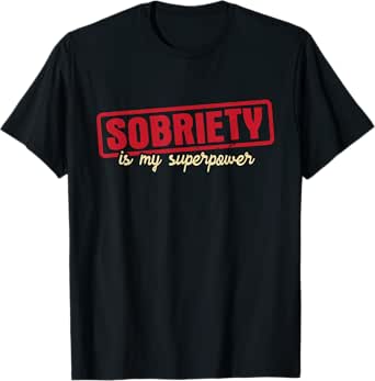 sobriety is my superpower - abstinence sober recovery aa na t-shirt