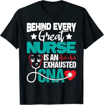 exhausted cna - nurse certified nursing assistant healthcare t-shirt