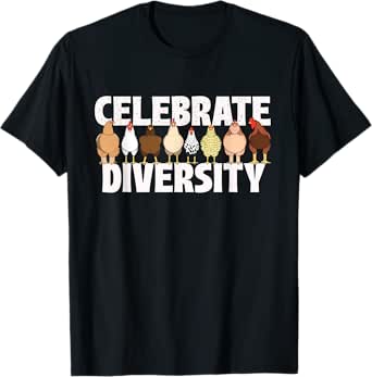 celebrate diversity - chicken lover farmyard animal lover t-shirt