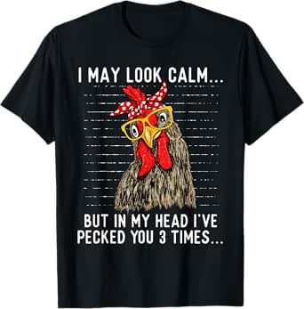 in my head i've pecked you 3 times - chicken lover poultry t-shirt