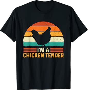 i'm a chicken tender - retro vintage farmer rancher chickens t-shirt