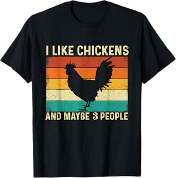 i like chickens and maybe 3 people - retro chicken farmer t-shirt